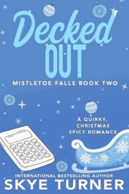 Decked Out: Mistletoe Falls Book Two B0G4JR3S9T Book Cover