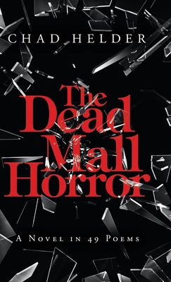 The Dead Mall Horror: A Novel in 49 Poems 1698704305 Book Cover