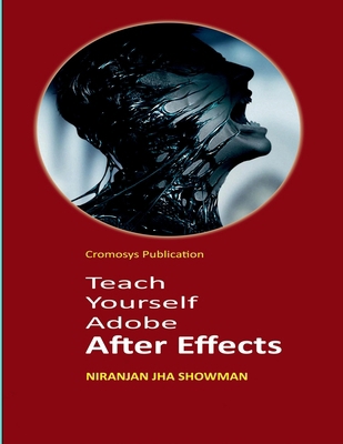 Teach Yourself Adobe After Effects B0BR5YNG9N Book Cover