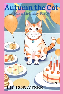 Autumn the Cat: Has a Birthday Party B0D1NC6BSK Book Cover