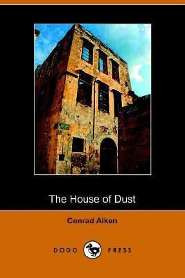The House of Dust: A Symphony 1406505617 Book Cover