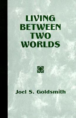 Living Between Two Worlds 1889051004 Book Cover