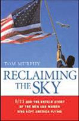 Reclaiming the Sky: 9/11 and the Untold Story o... B002F6PX9K Book Cover