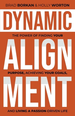Dynamic Alignment: The Power of Finding Your Pu... 1911161938 Book Cover
