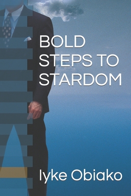 Bold Steps to Stardom            Book Cover