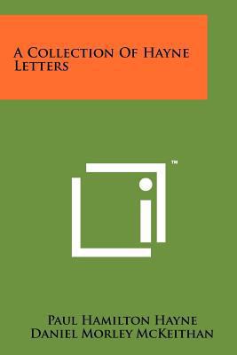 A Collection of Hayne Letters 1258126753 Book Cover