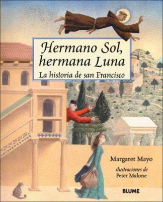 Hermano Sol, Hermana Luna: La Historia de San F... [Spanish] 8495939312 Book Cover