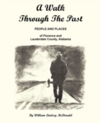 A Walk Through the Past - People and Places of ... 0971994560 Book Cover