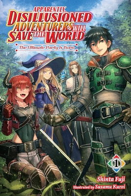 Apparently, Disillusioned Adventurers Will Save... 1975349989 Book Cover