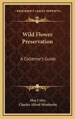 Wild Flower Preservation: A Collector's Guide 1163846066 Book Cover