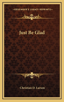 Just Be Glad 1168671523 Book Cover