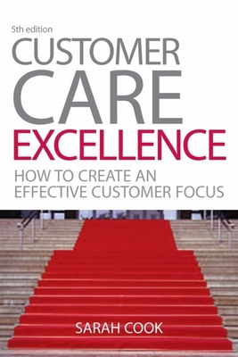 Customer Care Excellence: How to Create an Effe... 0749450665 Book Cover