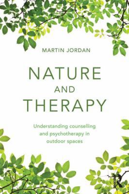 Nature and Therapy: Understanding counselling a... 041585461X Book Cover