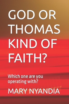 God or Thomas Kind of Faith?: Which one are you... B0C5P5L3D2 Book Cover