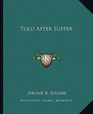 Told After Supper 1162714190 Book Cover