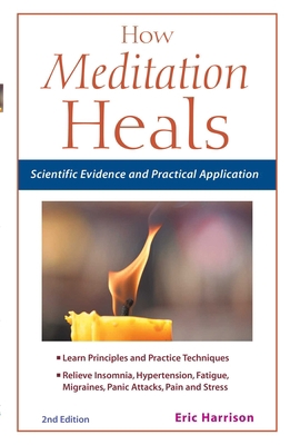 How Meditation Heals: Scientific Evidence and P... 1569755175 Book Cover