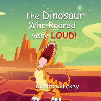 The Dinosaur Who Roared Very Loud 1956654976 Book Cover