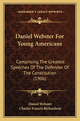 Daniel Webster For Young Americans: Comprising ... 1166596745 Book Cover