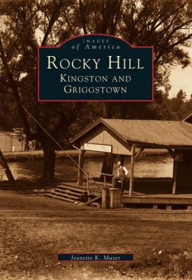 Rocky Hill, Kingston and Griggstown 0738557773 Book Cover