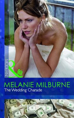 The Wedding Charade. Melanie Milburne B004JZYB8O Book Cover