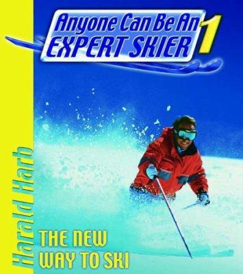 Anyone Can Be an Expert Skier: The New Way to S... 1578260736 Book Cover