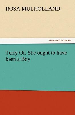 Terry Or, She Ought to Have Been a Boy 384723353X Book Cover