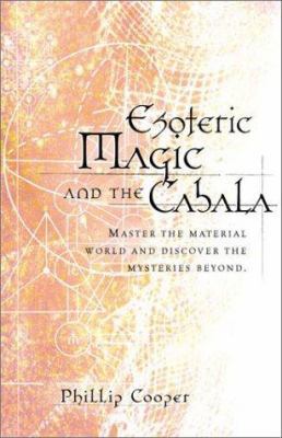 Esoteric Magic and the Cabala: Master the Mater... 1578632366 Book Cover