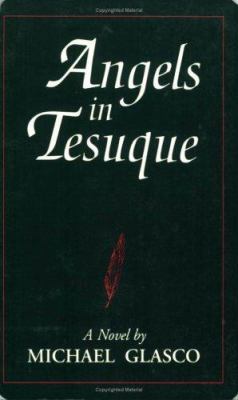 Angels in Tesuque 0865340714 Book Cover