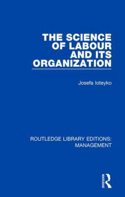 The Science of Labour and its Organization 1138570591 Book Cover