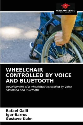 Wheelchair Controlled by Voice and Bluetooth 6203485608 Book Cover