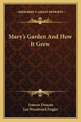 Mary's Garden And How It Grew 1163777978 Book Cover