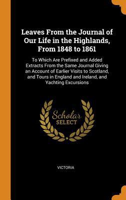 Leaves From the Journal of Our Life in the High... 0341812862 Book Cover