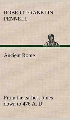 Ancient Rome: from the earliest times down to 4... 3849161722 Book Cover