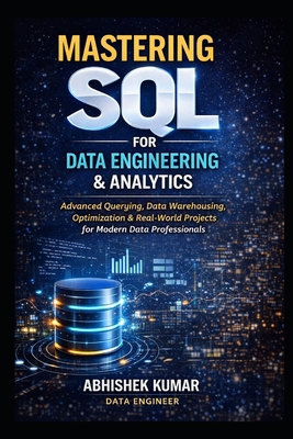 Mastering SQL for Data Engineering & Analytics:... B0GTDVF1VT Book Cover