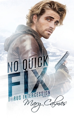 No Quick Fix: Torus Intercession Book One 1090191960 Book Cover