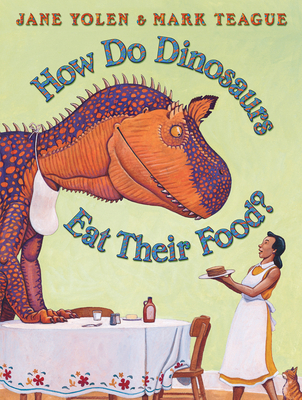 How Do Dinosaurs Eat Their Food? 0439241022 Book Cover