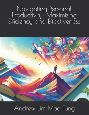 Navigating Personal Productivity: Maximizing Ef... B0CZRW1XC7 Book Cover