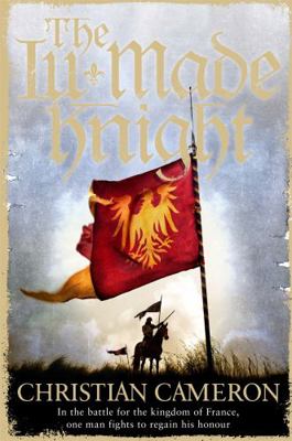 The Ill-Made Knight 1409142426 Book Cover