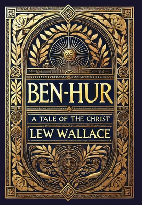 Ben-Hur: A Tale of the Christ (Collector's Edit... 1998736946 Book Cover