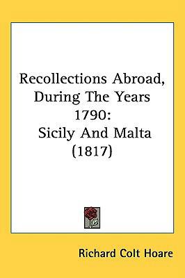 Recollections Abroad, During The Years 1790: Si... 143723352X Book Cover