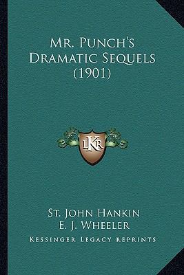 Mr. Punch's Dramatic Sequels (1901) 1164092383 Book Cover