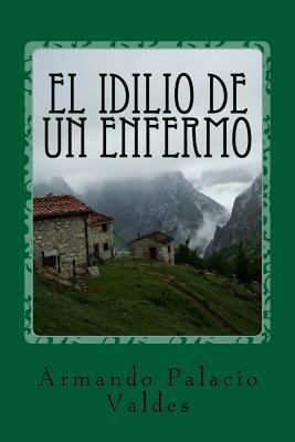 El idilio de un enfermo [Spanish] 1975776607 Book Cover