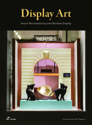 Display Art: Visual Merchandising and Window Di... 8417656774 Book Cover