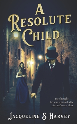 A Resolute Child B08BDSDXXN Book Cover