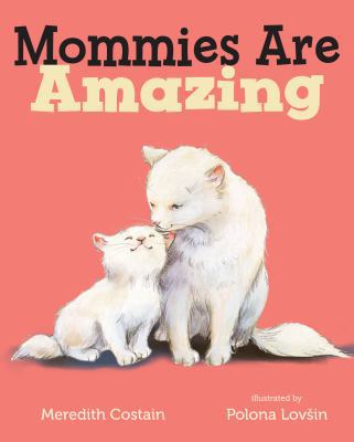 Mommies Are Amazing 1627796517 Book Cover