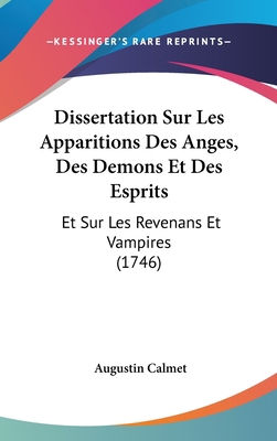 Dissertation Sur Les Apparitions Des Anges, Des... [French] 1104829541 Book Cover