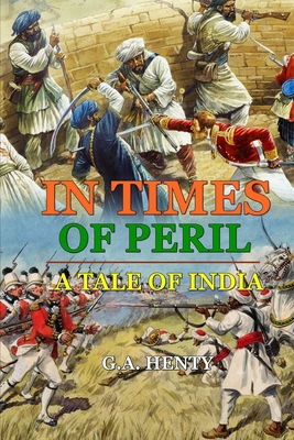 In Times of Peril a Tale of India: BY G.A. HENT... B08FP5V2T2 Book Cover
