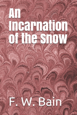 An Incarnation of the Snow B088B1MTLG Book Cover