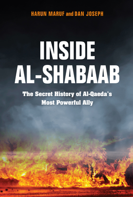 Inside Al-Shabaab: The Secret History of Al-Qae... 025306337X Book Cover