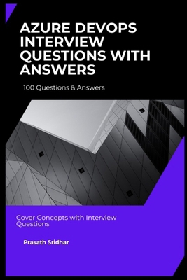 Azure Devops -100 Interview Questions with Answers B0D4R6K9YD Book Cover